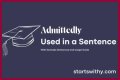How do you use admittedly in a sentence? – Janet-Panic.com
