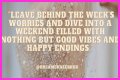 Start Your Weekend With Inspiration